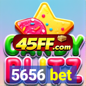 5656 bet